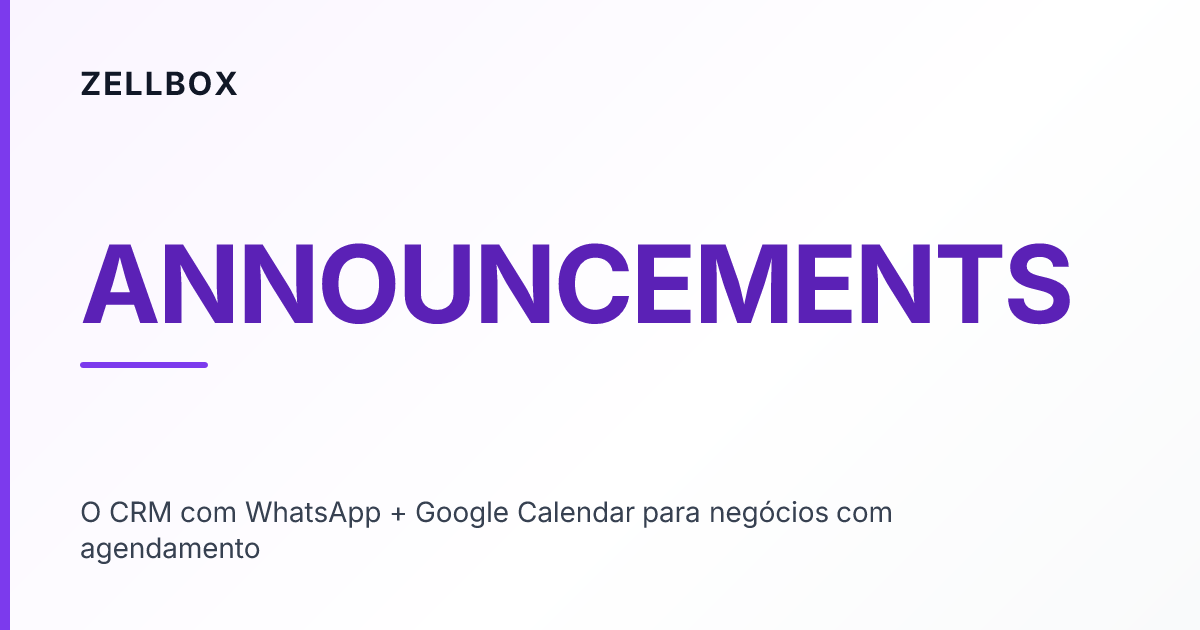 Boas-vindas ao Zellbox — um CRM para visitas e conversas